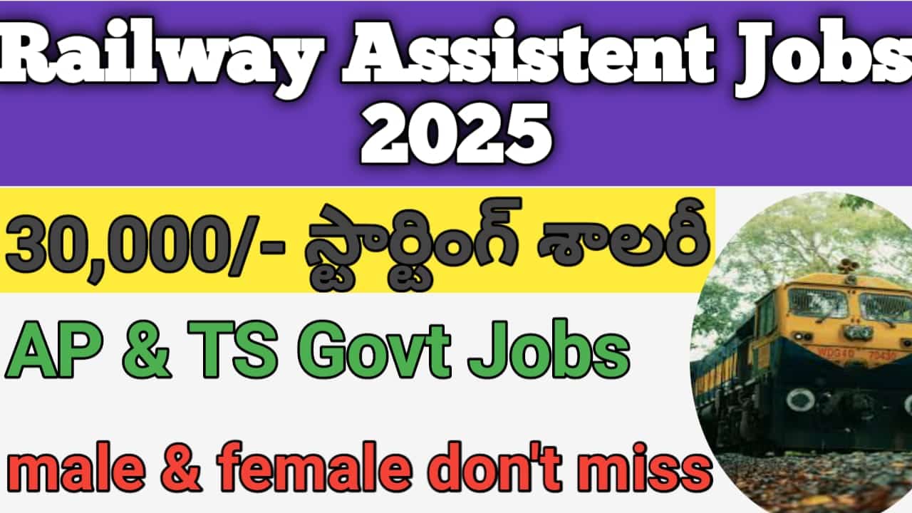 Railway Assistant Recruitment 2025 - Apply Now